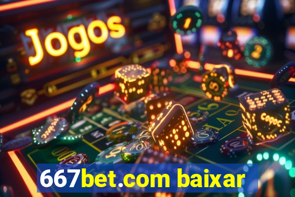 667bet.com baixar